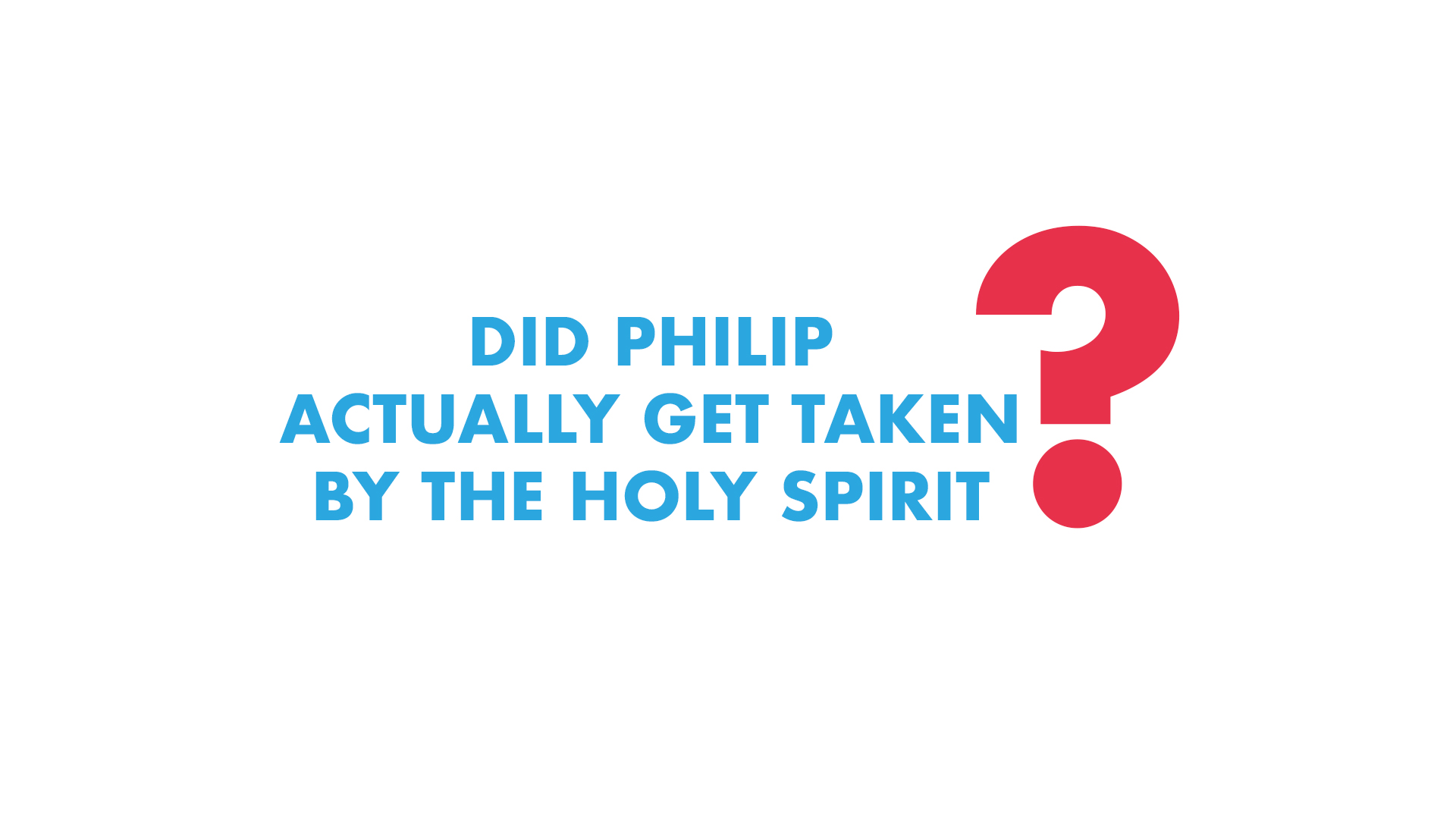 Did Philip Actually Get Taken by the Holy Spirit?